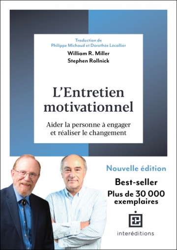 L'Entretien motivationnel - 3e édition Aider la personne à engager et réaliser le changement William R. Miller, Stephen Rollnick